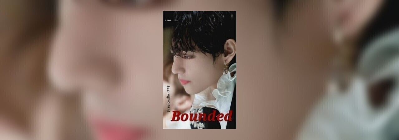 Bounded by PreciousBun225 at Inkitt