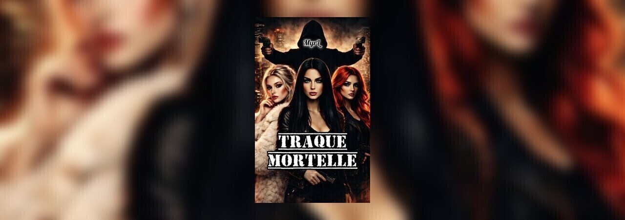 Traque Mortelle by MyrL at Inkitt