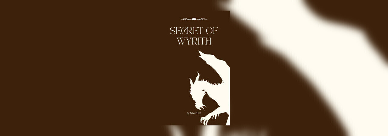 Secret Of Wyrith by SilverRed at Inkitt