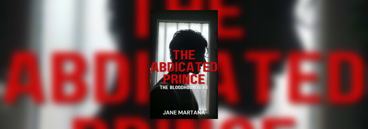 Bloodhounds #1: The Abdicated Prince by Janice Chen at Inkitt