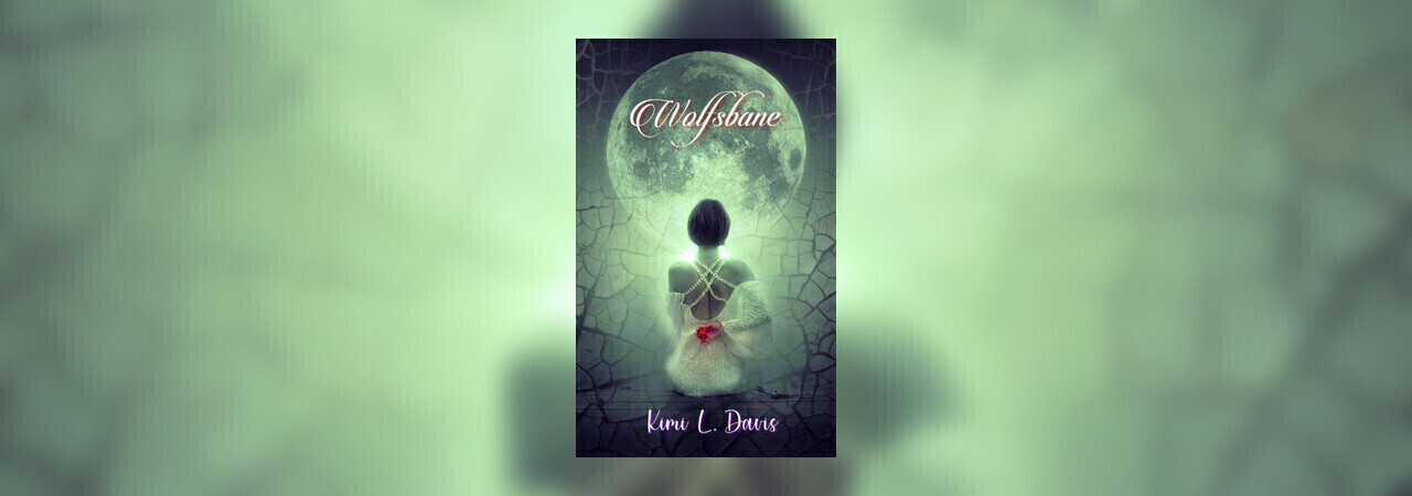 Wolfsbane by Kimi L. Davis at Inkitt