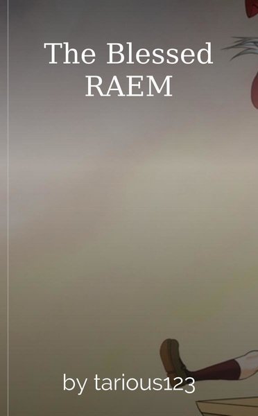 The Blessed RAEM