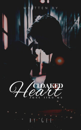 Cloaked Heart: Just Like Us