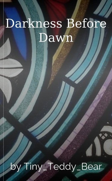 Darkness Before Dawn