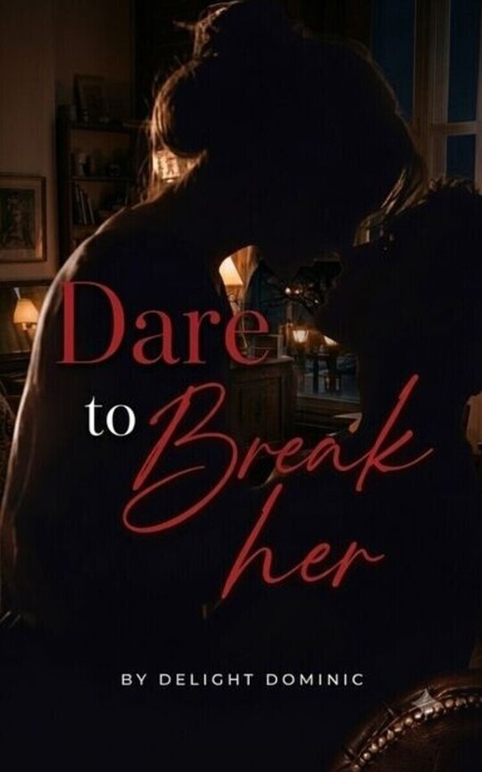 Dare to break her 