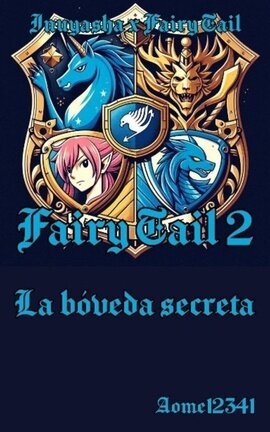 Fairy Tail II: La bóveda secreta {Kagome}