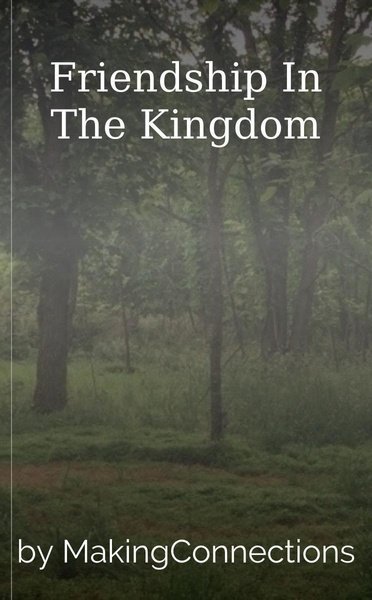 Friendship In The Kingdom
