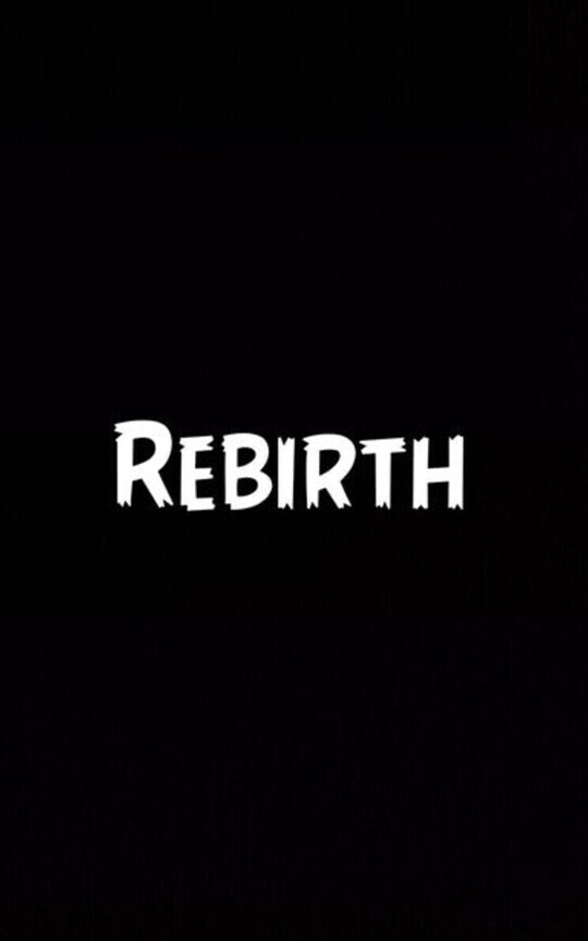 "Rebirth"
