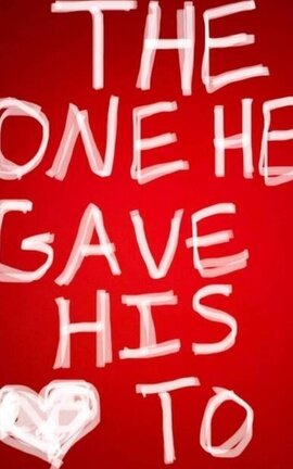 The one he gave his heart to