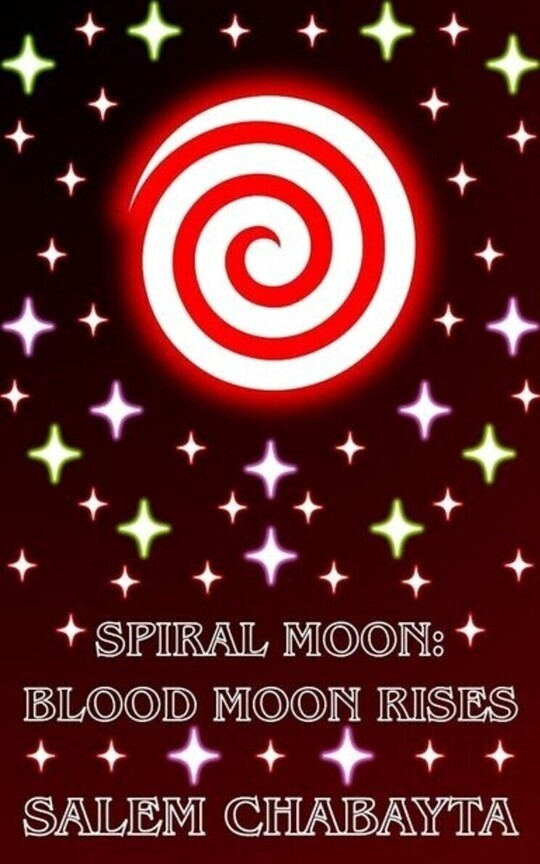 Spiral Moon: Blood Moon Rises (BOOK II)