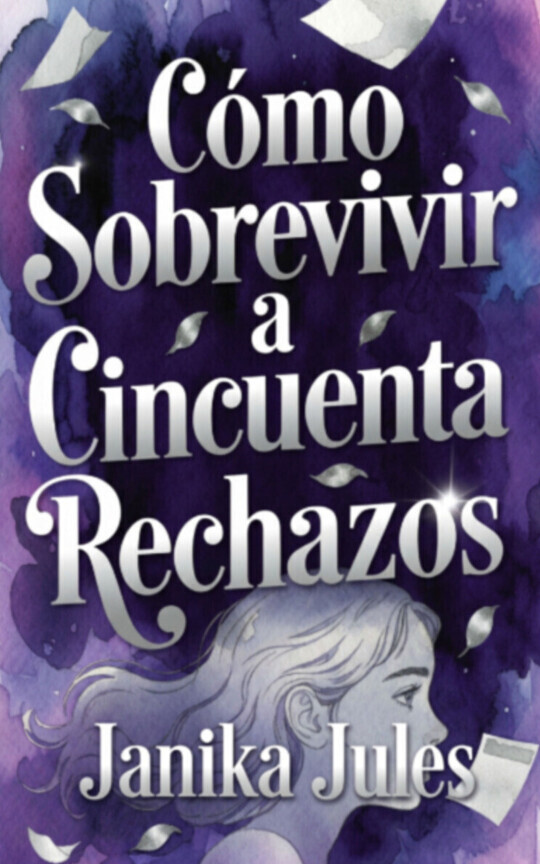 Como Sobrevivir a Cincuenta Rechazos
