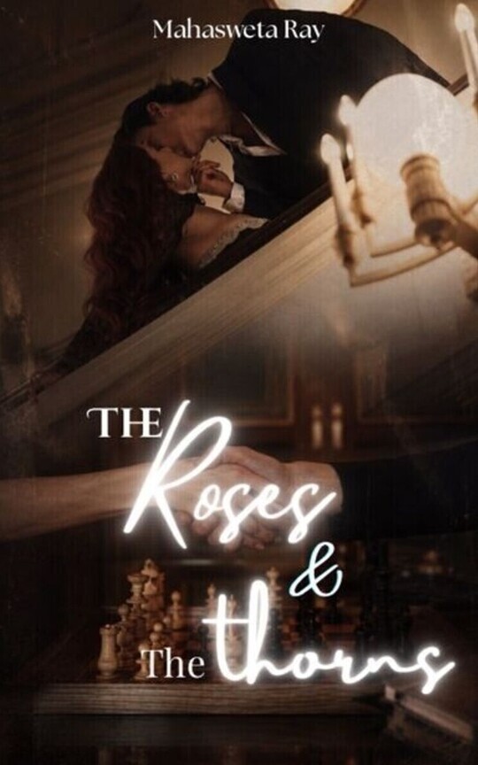 The Roses and the Thorns | desi enemies to lovers