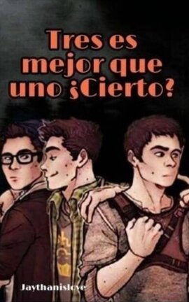 Tres es mejor que uno ÂżCierto? (Sterek)