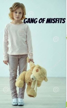 Gang of misfits