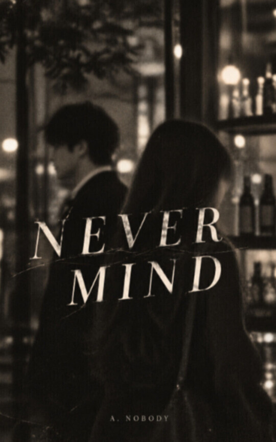 NEVER MIND