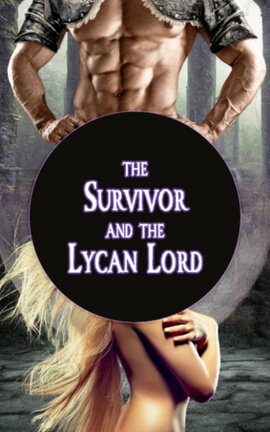 The Survivor and the Lycan Lord (HEALING FATE, BOOK 8)