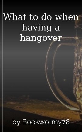 What to do when having a hangover