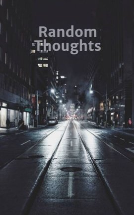 Random Thoughts