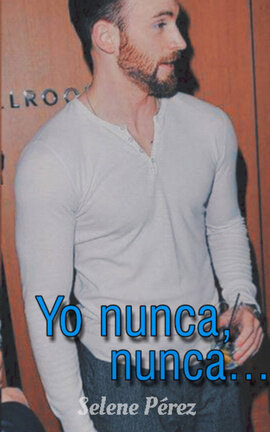 Yo nunca, nunca...