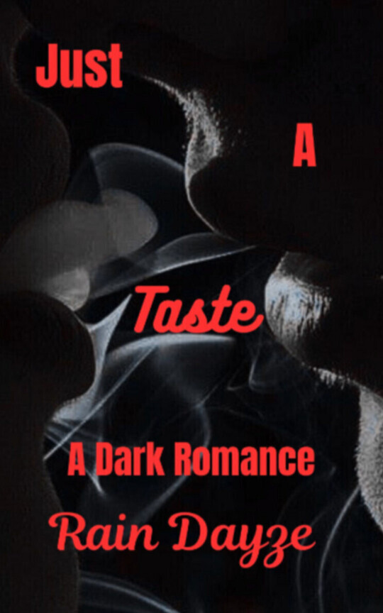 Just A Taste: A Dark Romance