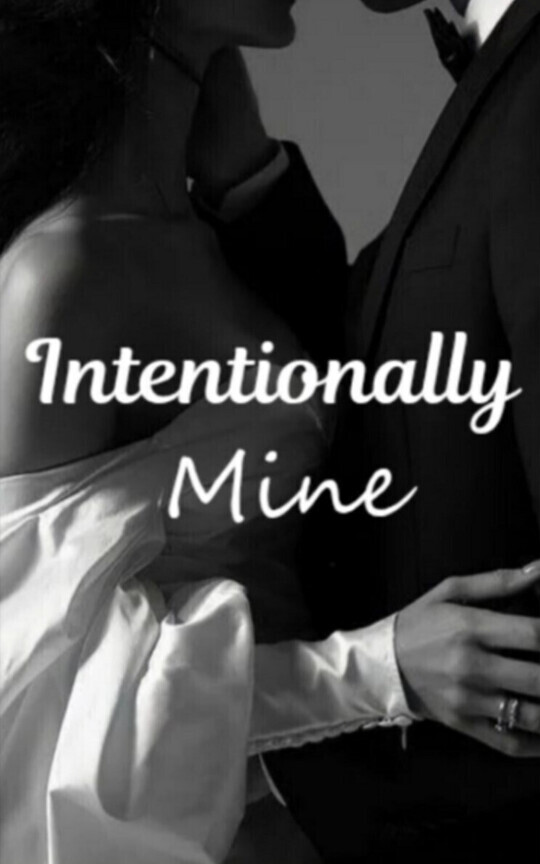 Intentionally Mine (Book 2 of claimed series)