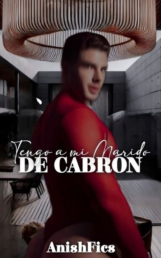Tengo a mi marido de Cabrón