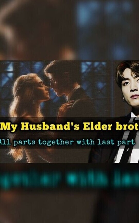 My husband's elder brother 5