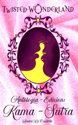 TWISTED WONDERLAND - ANTOLOGIA EDICION: KAMA - SUTRA