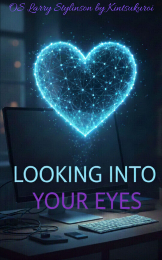 Looking Into Your Eyes, OS Larry Stylinson