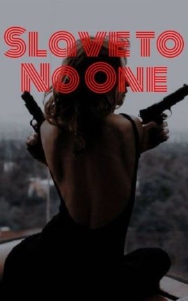 Slave to No One