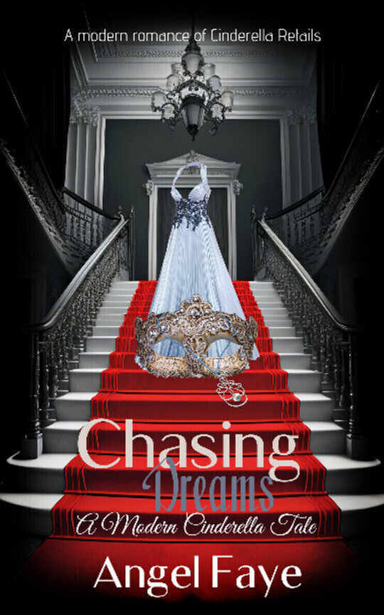 Chasing Dreams - A Modern Cinderella Story