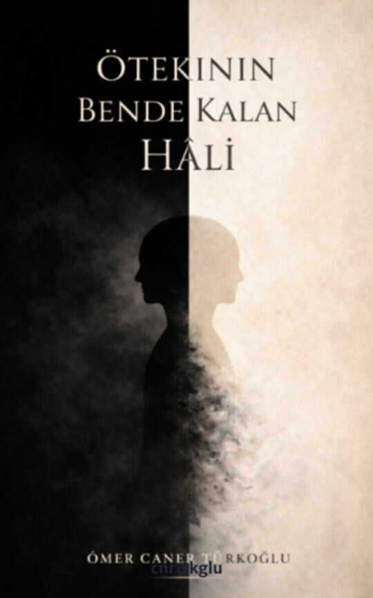 ÖTEKİNİN BENDE KALAN HALİ