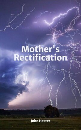 Mother's Rectification