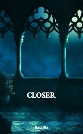 CLOSER