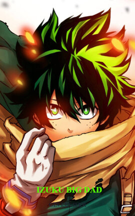 IZUKU BIG DAD