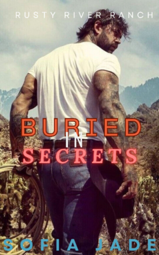Buried in Secrets (Book 2: Rusty River Ranch Series)