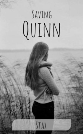 Saving Quinn