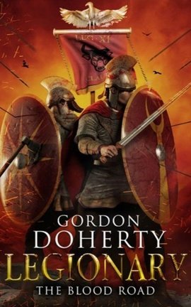 Legionary: The Blood Road