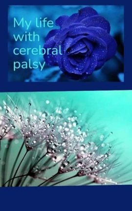 My life with cerebral palsy