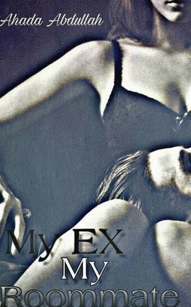 My EX My ROOMMATE