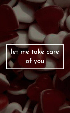 let me take care of you
