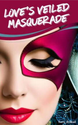 Love's Veiled Masquerade