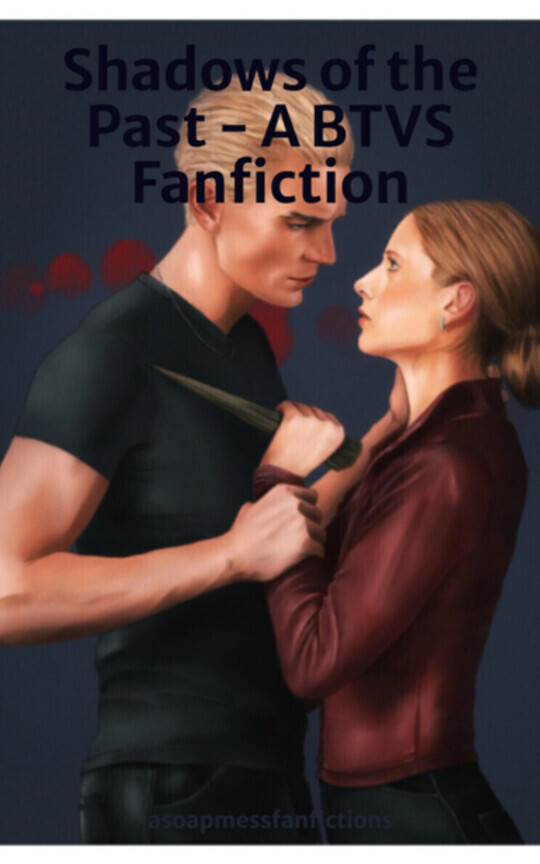 Shadows of the Past - A BTVS Fanfiction