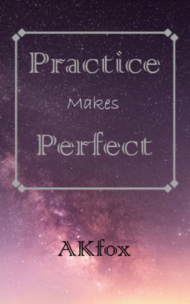 Practice Makes Perfect