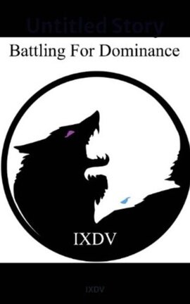 Battling For Dominance (GXG)