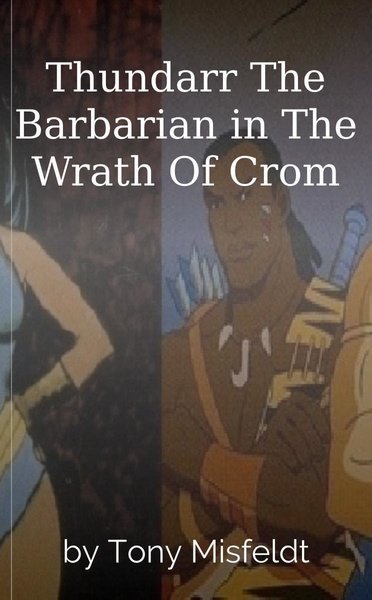 Thundarr The Barbarian in The Wrath Of Crom