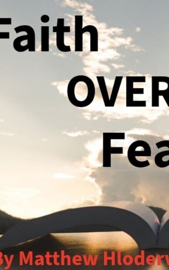 Faith over fear 