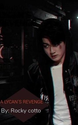 A LYCAN'S REVENGE 