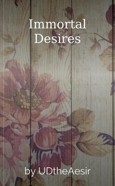 Immortal Desires
