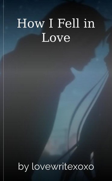 How I Fell in Love